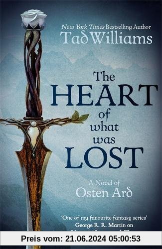 The Heart of What Was Lost: A Novel of Osten Ard (Memory, Sorrow & Thorn, Band 5)
